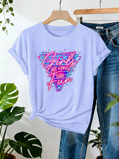 Girls Just Wanna Have Fun Women's Tee - Retro 80s Graphic, Casual Party Top
