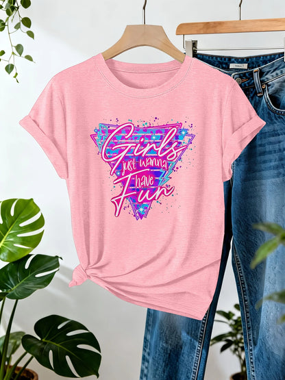 Girls Just Wanna Have Fun Women's Tee - Retro 80s Graphic, Casual Party Top